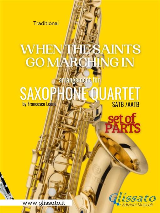 Title details for When the Saints Go Marching In--Sax Quartet (parts) by a cura di Francesco Leone - Wait list